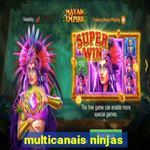 multicanais ninjas